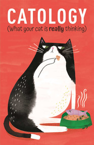 Catology (What Your Cat is Really Thinking) by Ruby Foster, 9781398820685