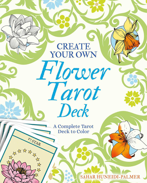 Create Your Own Flower Tarot Deck (A Complete Tarot Deck to Color) by Sahar Huneidi Palmer, 9781398820746