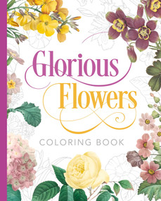 Glorious Flowers Coloring Book by Peter Gray, Pierre-Joseph Redouté, 9781398821309