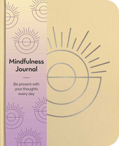 Mindfulness Journal (Be Present With Your Thoughts Every Day) by Emma Van Hinsbergh, 9781398821354