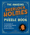 The Amazing Sherlock Holmes Puzzle Book (A Cornucopia of Conundrums Inspired by the World's Greatest Detective) by Gareth Moore, Sidney Paget, George Wylie Hutchinson, 9781398821378
