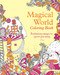 Magical World Coloring Book (Enchanting Images to Spirit You Away) by Tansy Willow, 9781398822474