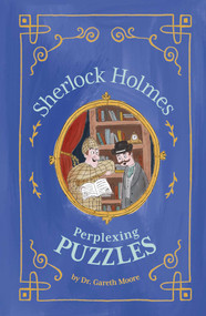 Sherlock Holmes: Perplexing Puzzles by Moore, 9781398825598
