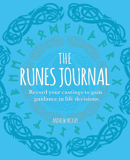 The Runes Journal (Record your Castings to Gain Guidance in Life Decisions) by Andrew McKay, 9781398825741
