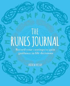 The Runes Journal (Record your Castings to Gain Guidance in Life Decisions) by Andrew McKay, 9781398825741