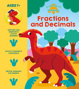 Dinosaur Academy: Fractions and Decimals by Regan, 9781398825772