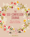 The Self-Compassion Journal (The Art of Being Kinder to Yourself) by Mike Annesley, 9781398826045