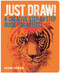 Just Draw! (A Creative Step-by-Step Guide for Artists) by Susie Hodge, 9781398826090