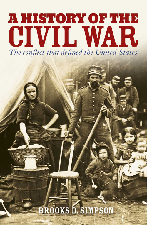 A History of the Civil War (The Conflict that Defined the United States) by Brooks Simpson, 9781398826144