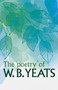 The Poetry of W. B. Yeats by W. B. Yeats, 9781398826243