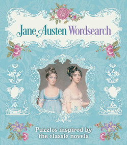 Jane Austen Wordsearch (Puzzles Inspired by the Classic Novels) by Eric Saunders, 9781398827646