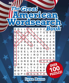 The Great American Wordsearch Book (Over 100 Puzzles!) by Lynn Burns, 9781398827653
