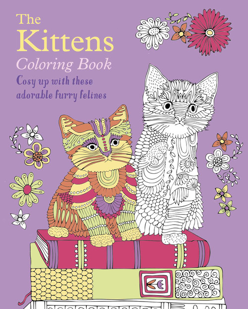The Kittens Coloring Book (Cosy Up with these Adorable Furry Felines) by Tansy Willow, Birgitta Melén, 9781398827721