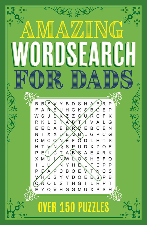Amazing Wordsearch for Dads (Over 150 Puzzles) by Eric Saunders, 9781398830202