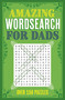 Amazing Wordsearch for Dads (Over 150 Puzzles) by Eric Saunders, 9781398830202
