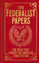 The Federalist Papers (The Ideas that Forged the American Constitution) by R.B. Bernstein, Alexander Hamilton, James Madison, John Jay, 9781398830462