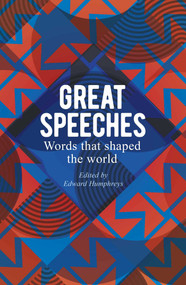 Great Speeches (Words that Shaped the World) by Edward Humphreys, 9781398831049