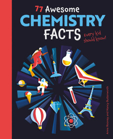 77 Awesome Chemistry Facts Every Kid Should Know! by Rooney, 9781398831124