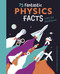 75 Fantastic Physics Facts Every Kid Should Know! by Rooney, 9781398831131