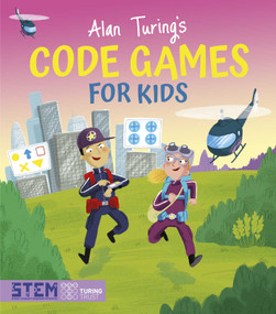 Alan Turing's Code Games for Kids by Regan, 9781398831162