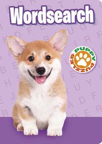 Puppy Puzzles Wordsearch (Over 130 Puzzles) by Eric Saunders, 9781398836105