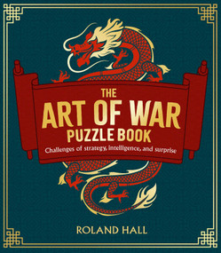 The Art of War Puzzle Book (Challenges of Strategy, Intelligence, and Surprise) by Roland Hall, 9781398836273