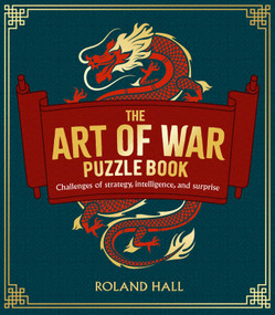 The Art of War Puzzle Book (Challenges of Strategy, Intelligence, and Surprise) by Roland Hall, 9781398836273