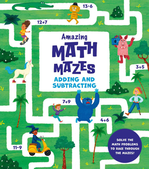 Amazing Math Mazes: Adding and Subtracting (Solve the Math Problems to Race Through the Mazes) by Casey, 9781398836341