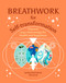 Breathwork for Self-Transformation (Harness Your Vital Energy for Health and Happiness) by Konstantinos Tselios, 9781398836693