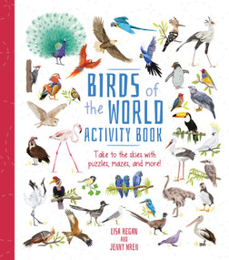Birds of the World Activity Book (Take to the Skies with Puzzles, Mazes, and More!) by Regan, 9781398836815