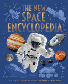 The New Space Encyclopedia (Space Travel, Stars and Planets, Astronomy, and More!) by Sparrow, 9781398836907