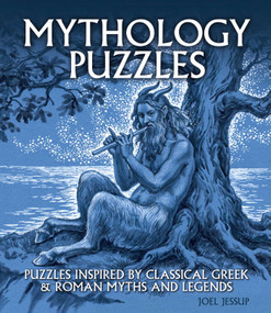 Mythology Puzzles (Over 100 Puzzles Inspired by Classical Greek & Roman Myths and Legends) by Joel Jessup, 9781398836945