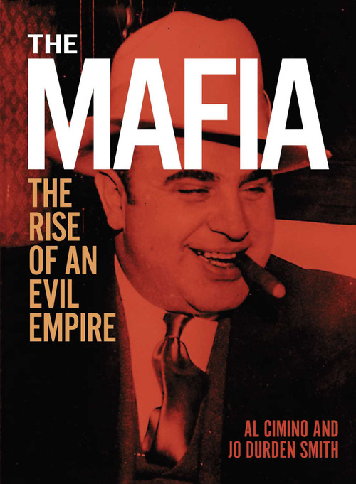 The Mafia (The Rise of an Evil Empire) by Al Cimino, Jo Durden Smith, 9781398837270