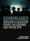 Conspiracies (History's Greatest Plots, Collusions and Cover Ups) by Charlotte Greig, Mike Rothschild, 9781398837287