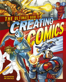 The Ultimate Guide to Creating Comics by Calle,Potter, 9781398839168
