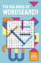 The Big Book of Wordsearch (Over 500 Puzzles) by Eric Saunders, 9781398839212