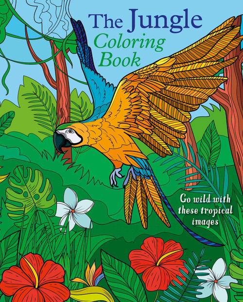The Jungle Coloring Book (Go Wild With These Tropical Images) by Tansy Willow, 9781398840393