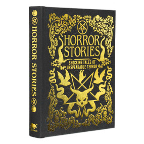 Horror Stories (Shocking Tales of Unspeakable Terror) by William Hope Hodgson, Ambrose Bierce, Bram Stoker, Edgar Allan Poe, 9781398840416