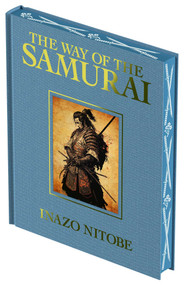 The Way of the Samurai (Luxury Full-Color Edition) by Inazo Nitobe, 9781398840775