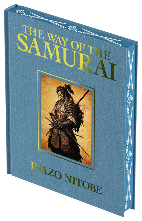 The Way of the Samurai (Luxury Full-Color Edition) by Inazo Nitobe, 9781398840775