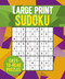 Large Print Sudoku (Over 250 Easy-to-Read Puzzles) by Eric Saunders, 9781398842052