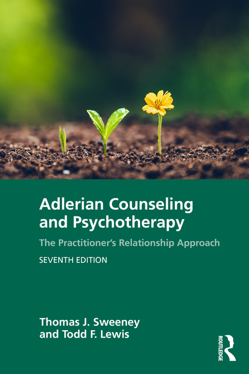 Adlerian Counseling and Psychotherapy (The Practitioner's Relationship Approach) by Thomas J. Sweeney, Todd F. Lewis, 9781041091370