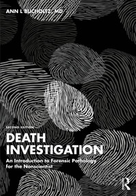 Death Investigation (An Introduction to Forensic Pathology for the Nonscientist) by Ann L Bucholtz, 9781041097655