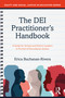 The DEI Practitioner's Handbook (A Guide for School and District Leaders in Pursuit of Educational Justice) by Erica Buchanan-Rivera, 9781032609386