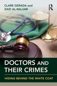 Doctors and Their Crimes (Hiding Behind the White Coat) by Clare Gerada, Zaid Al-Najjar, 9781041318613
