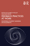 Feedback Practices at Work (Maximising Student Learning on Placements) by Elizabeth Molloy, David Boud, 9781032959085