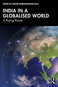 India in a Globalised World (A Rising Power) by Adluri Subramanyam Raju, 9781041372691