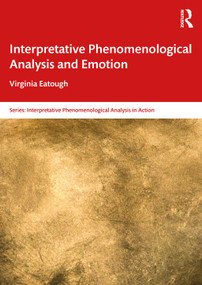 Interpretative Phenomenological Analysis and Emotion by Virginia Eatough, 9781032802091