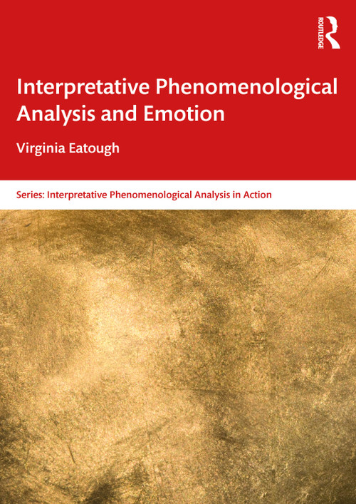 Interpretative Phenomenological Analysis and Emotion by Virginia Eatough, 9781032802091