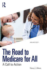 The Road to Medicare for All (A Call to Action) by Nancy J. Altman, 9781041107187